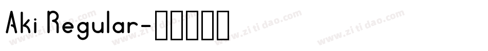 Aki Regular字体转换